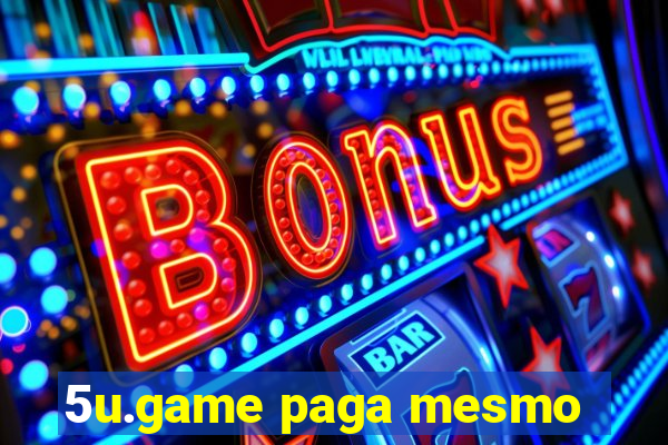 5u.game paga mesmo